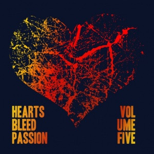 Hearts Bleed Passion Volume Five