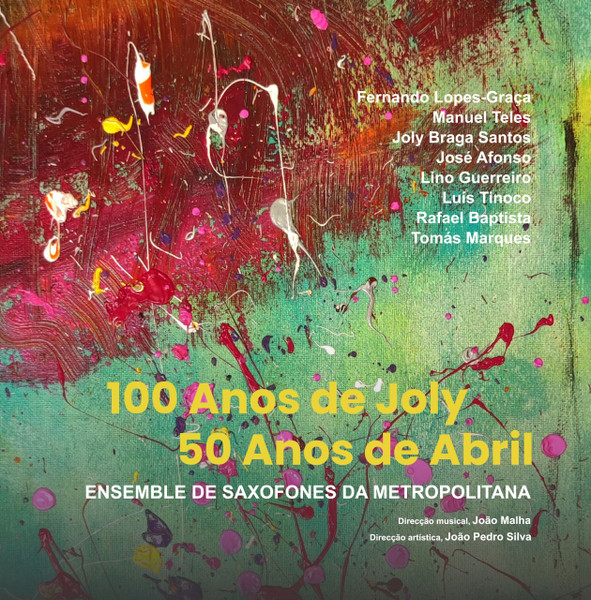 100 Anos de Joly 50 Anos de Abril
