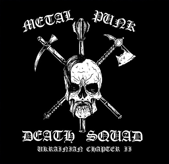Metal Punk Death Squad Ukrainian Chapter II