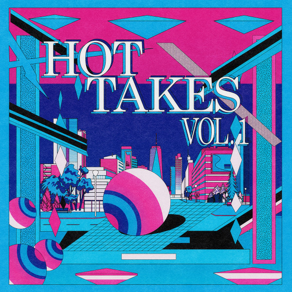 Hot Takes Vol. 1