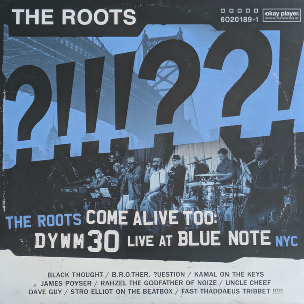 The Roots Come Alive Too: DYWM30 Live At Blue Note NYC