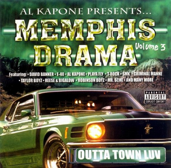Al Kapone Presents - Memphis Drama Volume 3 - Outta Town Luv