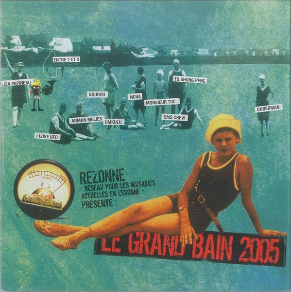 Rezonne - Réseau Pour Les Musiques Actuelles En Essonne - Présente : Le Grand Bain 2005