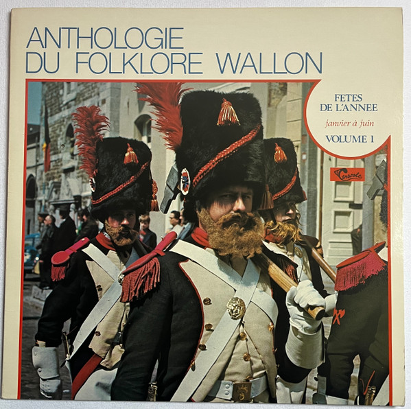 Anthologie Du Folklore Wallon FETES DE L'ANNEE janvier à juin VOLUME 1