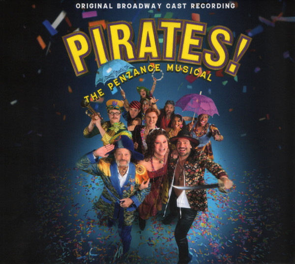 Pirates! The Penzance Musical (Original Broadway Cast Recording)
