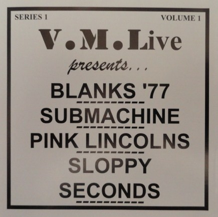 Blanks 77 / Submachine / Pink Lincolns / Sloppy Seconds