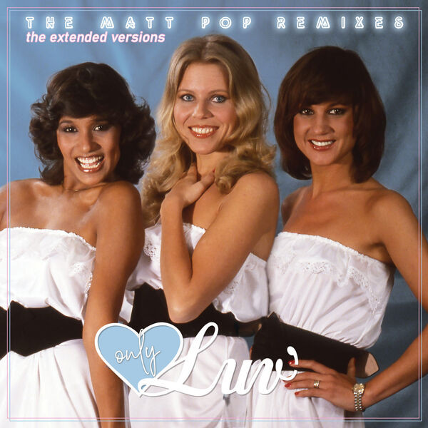 Only Luv' - The Matt Pop Remixes (The Extended Versions)