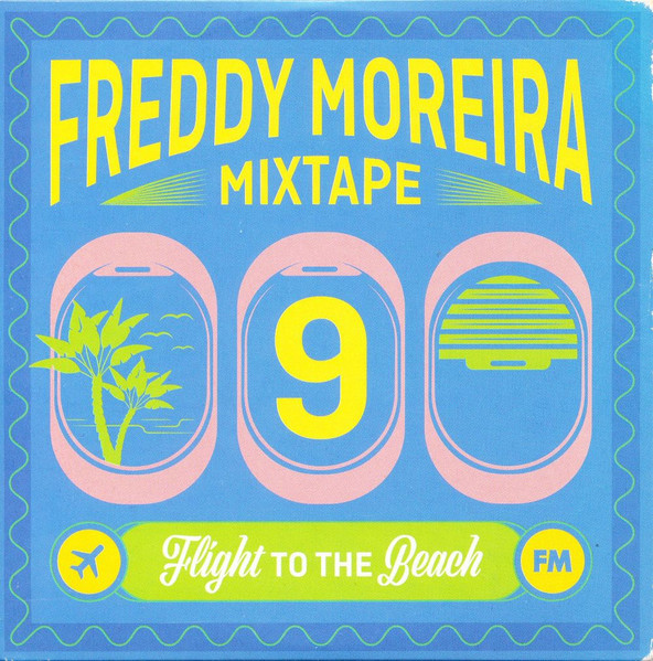 Freddy Moreira Mixtape 9 - Flight To The Beach
