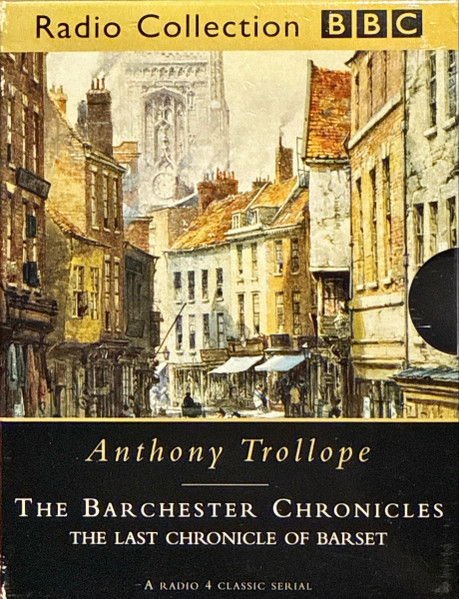The Last Chronicle Of Barset (A Radio 4 Classic Serial)