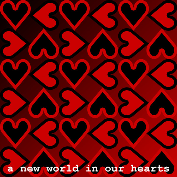 A New World In Our Hearts