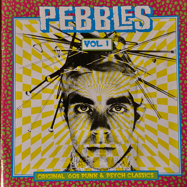 Pebbles Vol. 1 Original '60s Punk & Psych Classics