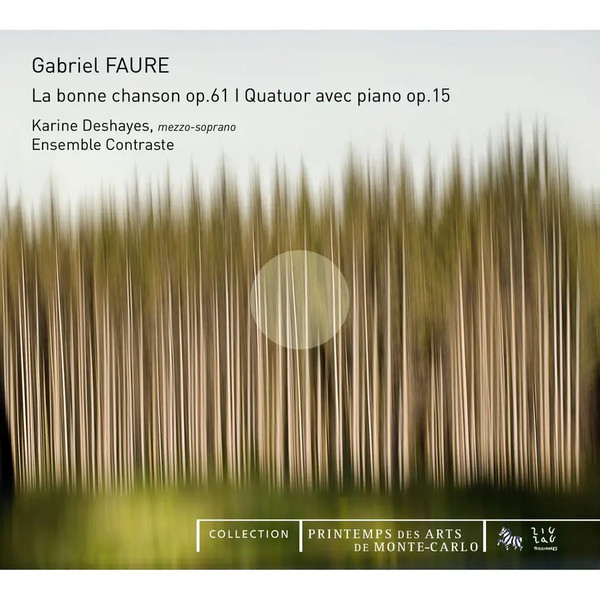 La Bonne Chanson, Op. 61︱Quatuor Avec Piano, Op. 15