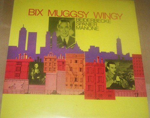 Bix Muggsy Wingy