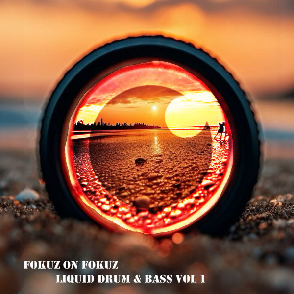 Fokuz On Fokuz: Liquid Drum & Bass Vol. 1