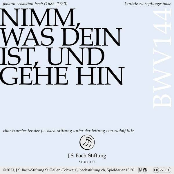 Nimm, Was Dein Ist, Und Gehe Hin BWV144