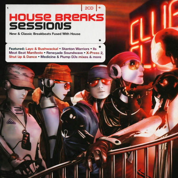 House Breaks Sessions (New & Classic Breakbeats Fused With House)