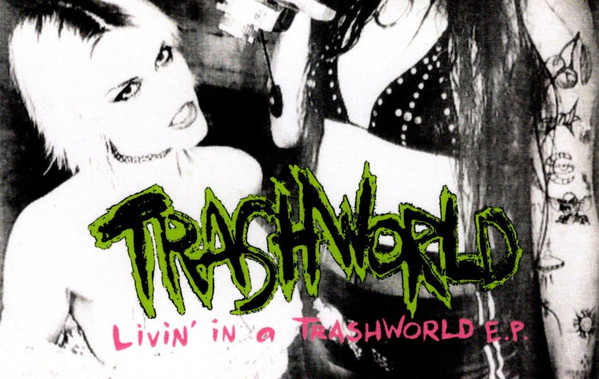 Livin’ In A TrashWorld E.P.