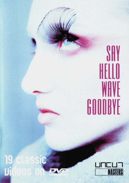 Say Hello, Wave Goodbye