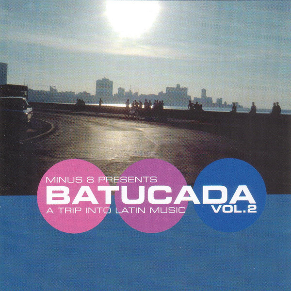 Batucada Vol. 2 - A Trip Into Latin Music