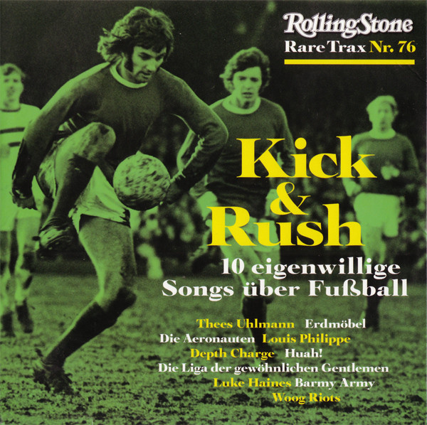 Rare Trax Nr. 76 - Kick & Rush - 10 Eigenwillige Songs Über Fußball