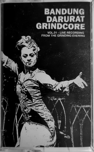 Bandung Darurat Grindcore Vol 1  Live Recording From The Grinding Evening