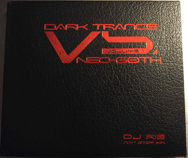 Dark Trance Vs. Neo-Goth Volume 1