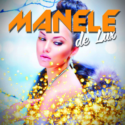 Manele de Lux