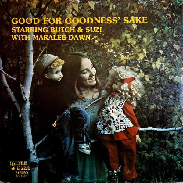 Good For Goodness Sake Starring Butch And Suzi With Maralee Dawn