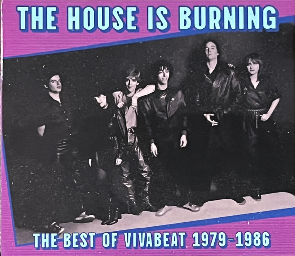 The House Is Burning: The Best Of Vivabeat 1979-1986