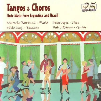 Tangos & Choros - Flute Music From Argentina And Brazil