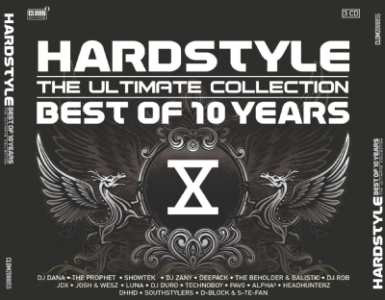Hardstyle - The Ultimate Collection - Best Of 10 Years