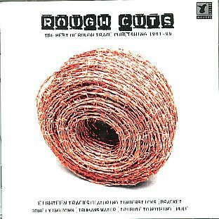 Rough Cuts - The Best Of Rough Trade Publishing 1991-95