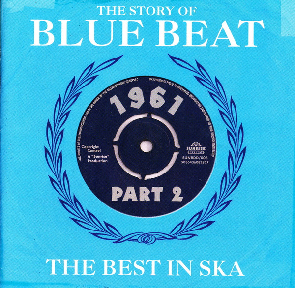 The Story Of Blue Beat / The Best In Ska 1961 Part 2