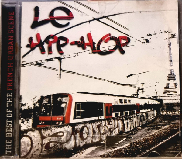 Le Hip-Hop - The Best Of The French Urban Scene
