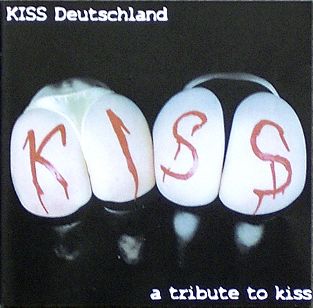 Kiss Deutschland (A Tribute To Kiss)
