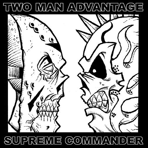 Two Man Advantage / Supreme Commander