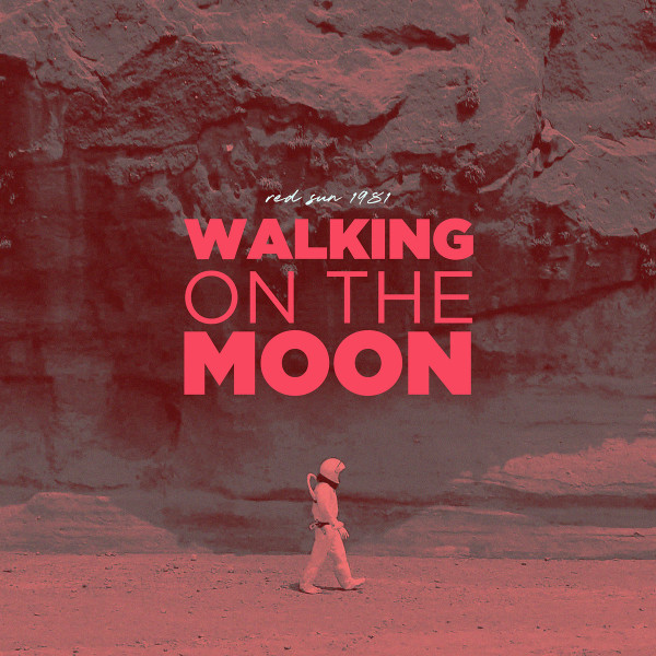 Walking On The Moon