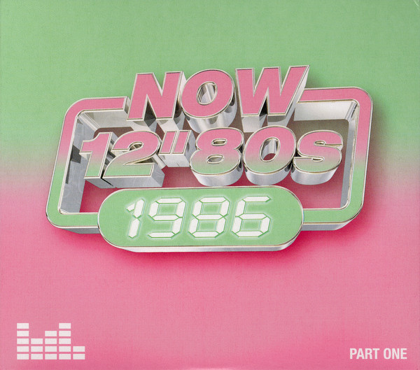 Now 12" 80s: 1986 (Part One)