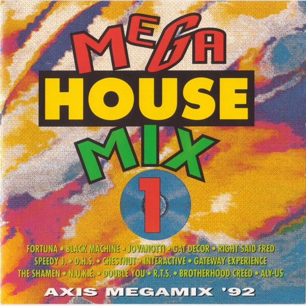 Mega House Mix 1 (Axis Megamix '92)