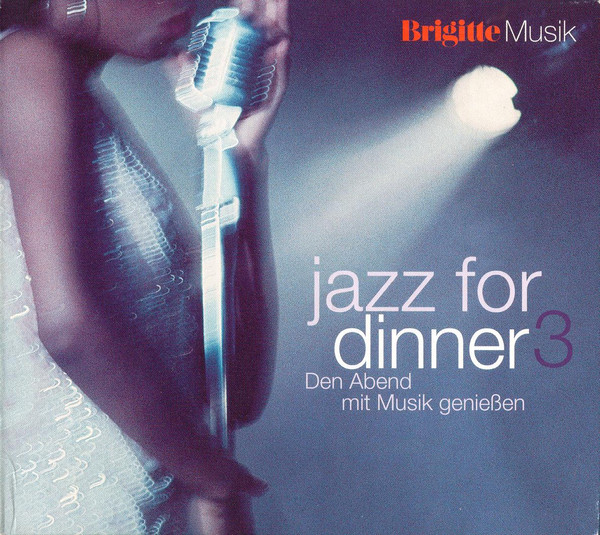 Jazz For Dinner 3 (Den Abend Mit Musik Genießen)