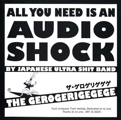 All You Need Is An Audio Shock By Japanese Ultra Shit Band