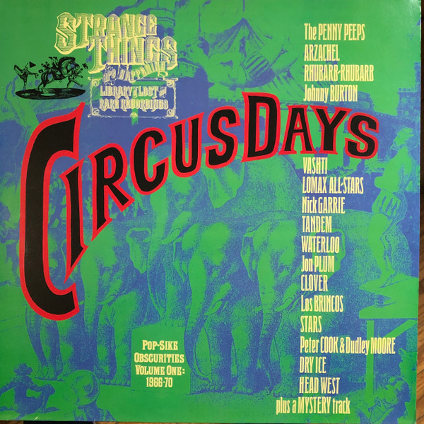 Circus Days Volume One (UK Pop-Sike Obscurities 1966-1970)