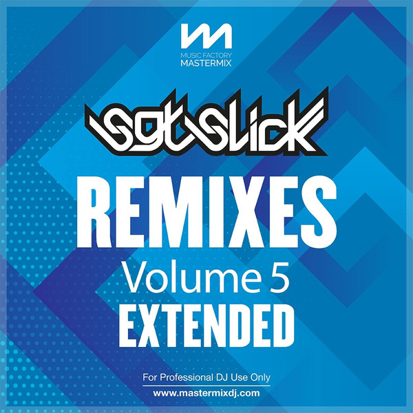 Sgt Slick Remixes Volume 5 – Extended