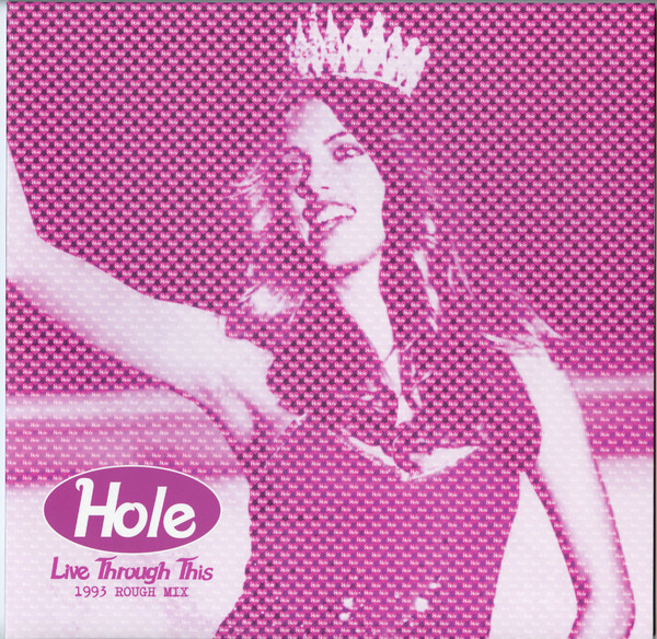 Live Through This 1993 Rough Mix