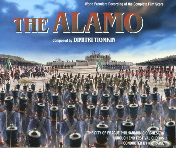 The Alamo (World Premiere Recording Of The Complete Film Score)