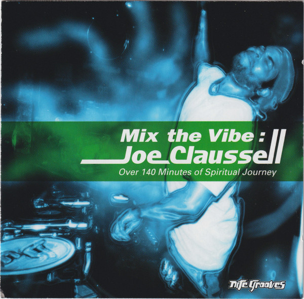 Mix The Vibe: Joe Claussell (Over 140 Minutes Of Spiritual Journey)