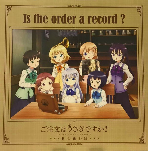 ご注文はうさぎですか? BLOOM Is The Order A Record?