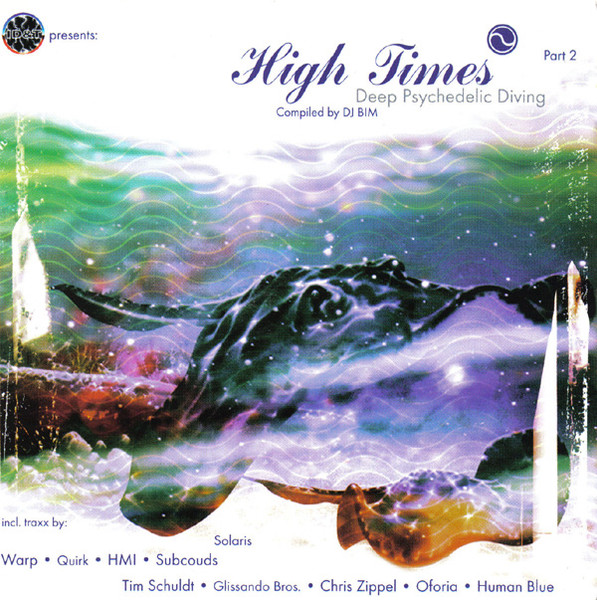 High Times - Deep Psychedelic Diving Part 2