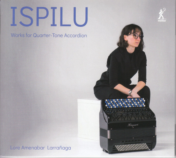 Ispilu: Works For Quarter-Tone Accordion