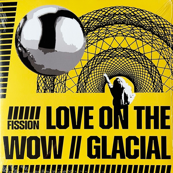 Love On The Wow / Glacial